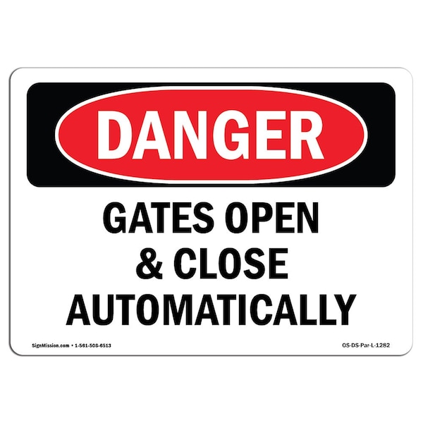 Safety Sign, OSHA Danger, 7" Height, Aluminum, Gates Open And Close Automatically, Landscape